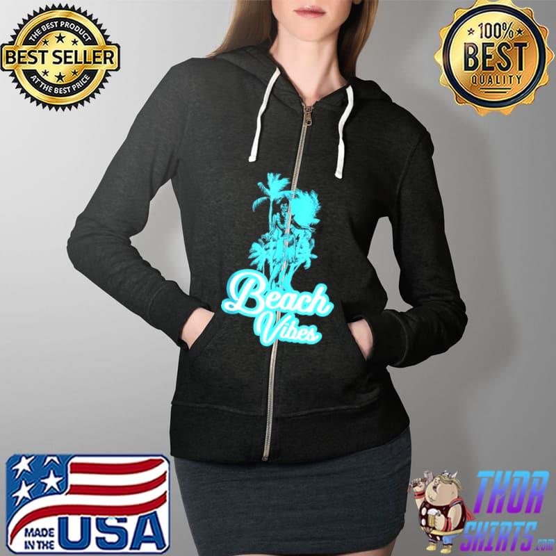 Original I beach vacation surf ocean travel palm trees Shirt Full Zip Hooded
