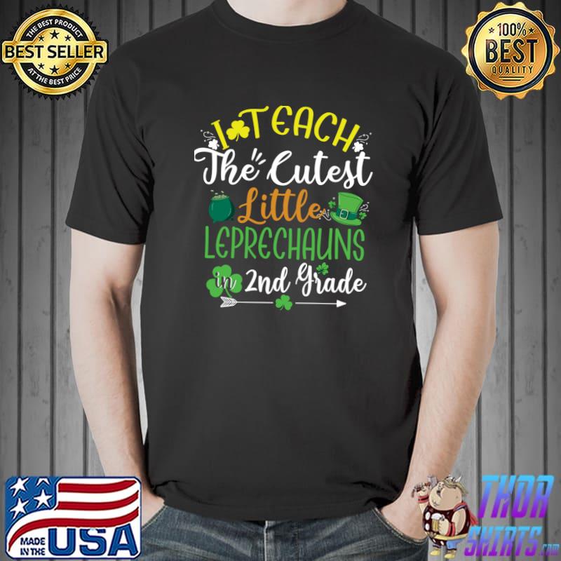 Original I Teach Cutest Leprechauns 2nd Grade Teacher St Patrick Day T- Unisex
