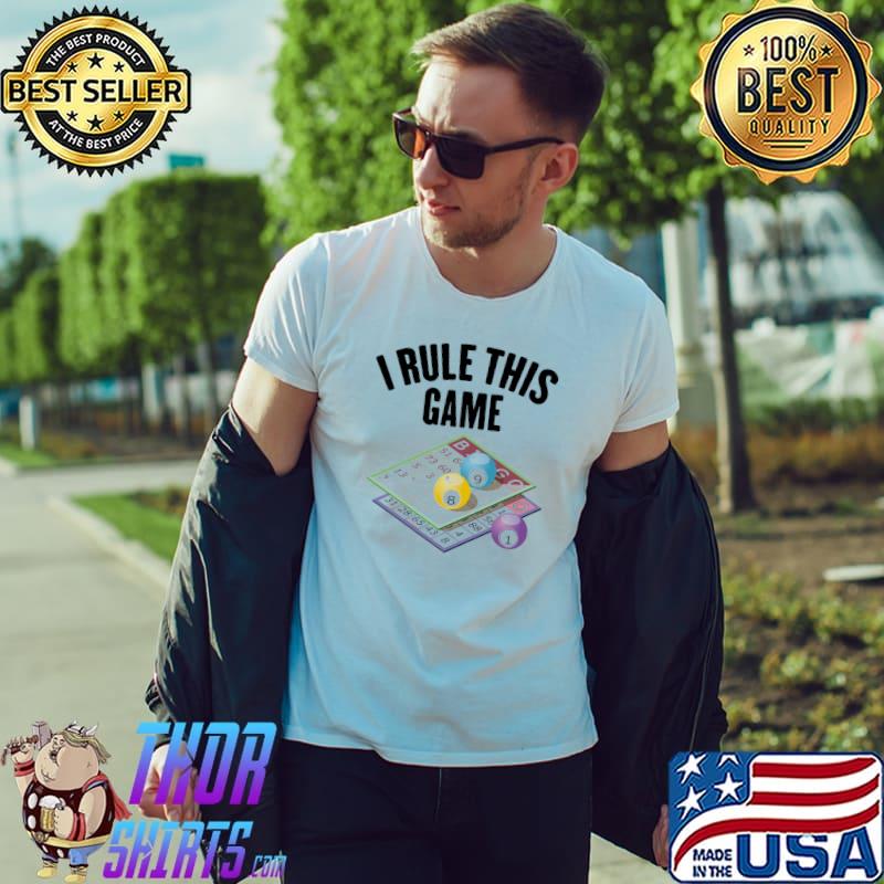 Original Lottery I Rule This Game Powerball Shirt Unisex