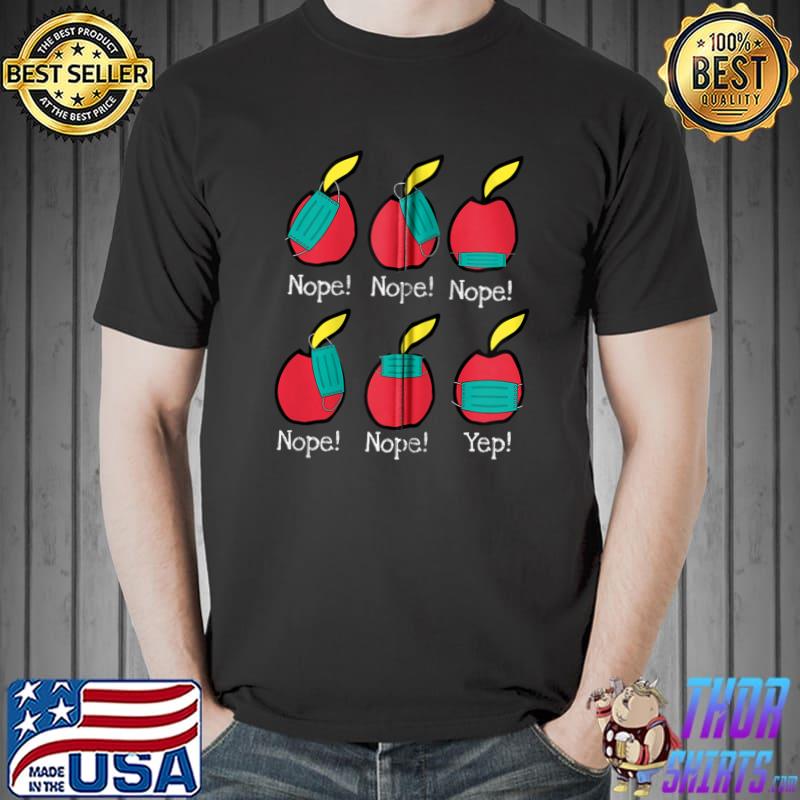 Original Nope Facemask 100 Days Of School 100th Day Teacher T-Shirt Unisex