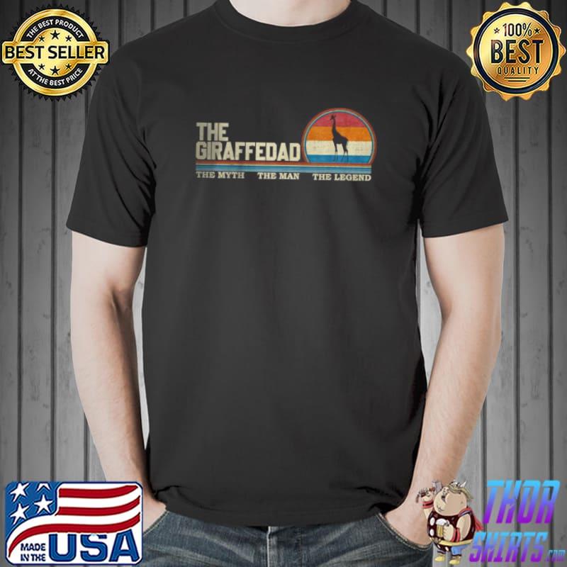 Original Retro The GiraffeDad The Myth The Man The Legend T Shirt Unisex