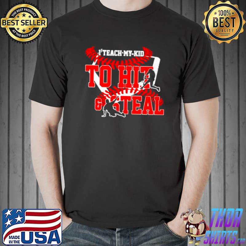 Premium I Teach My Kid To Hit And Steal Unisex