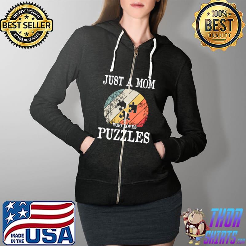 Premium Just A Mom Who Loves Puzzles T- Full Zip Hooded