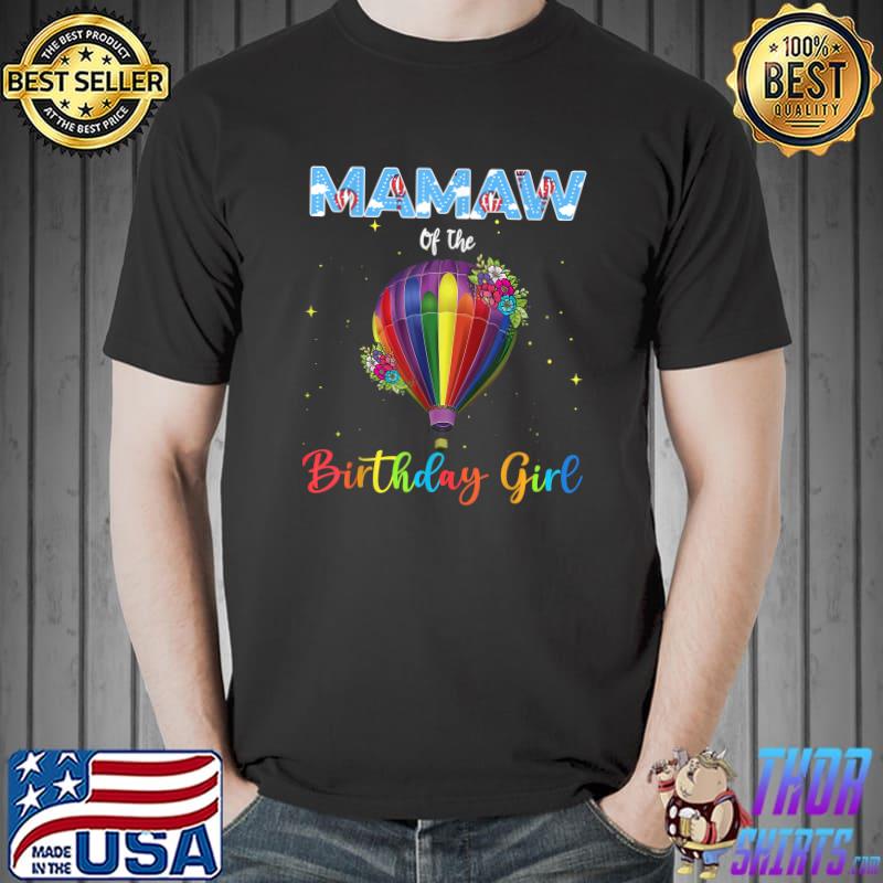 Premium Mamaw Of The Birthday Girl Hot Air Balloon Family Party T-Shirt Unisex