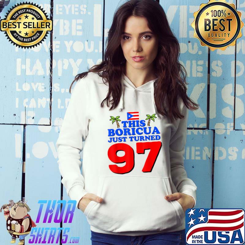 Premium This Boricua Just Turned 97 Puerto Rican 97th Birthday Gift T-Shirt