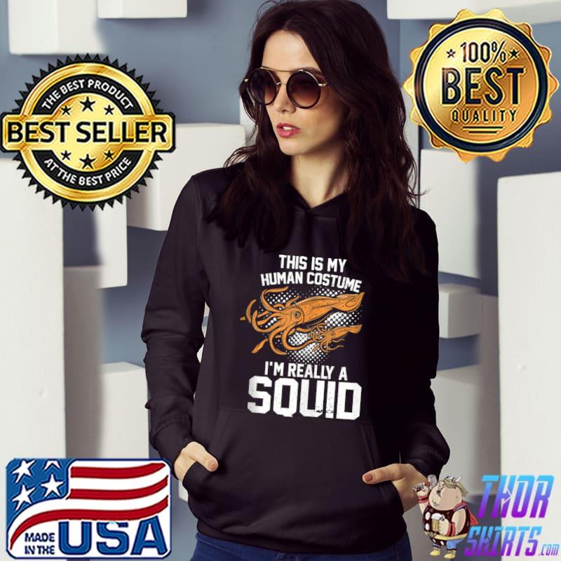 Premium This is my human costume I'm really a Squid Halloween Outfit T-shirt