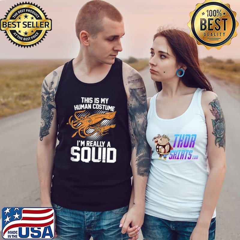 Premium This is my human costume I'm really a Squid Halloween Outfit T- Tank Top