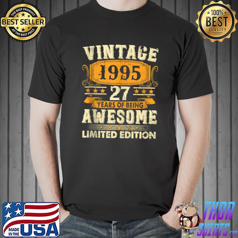 Top 27 Year Old Gifts Vintage 1995 Limited Edition 27th Birthday T Shirt Unisex
