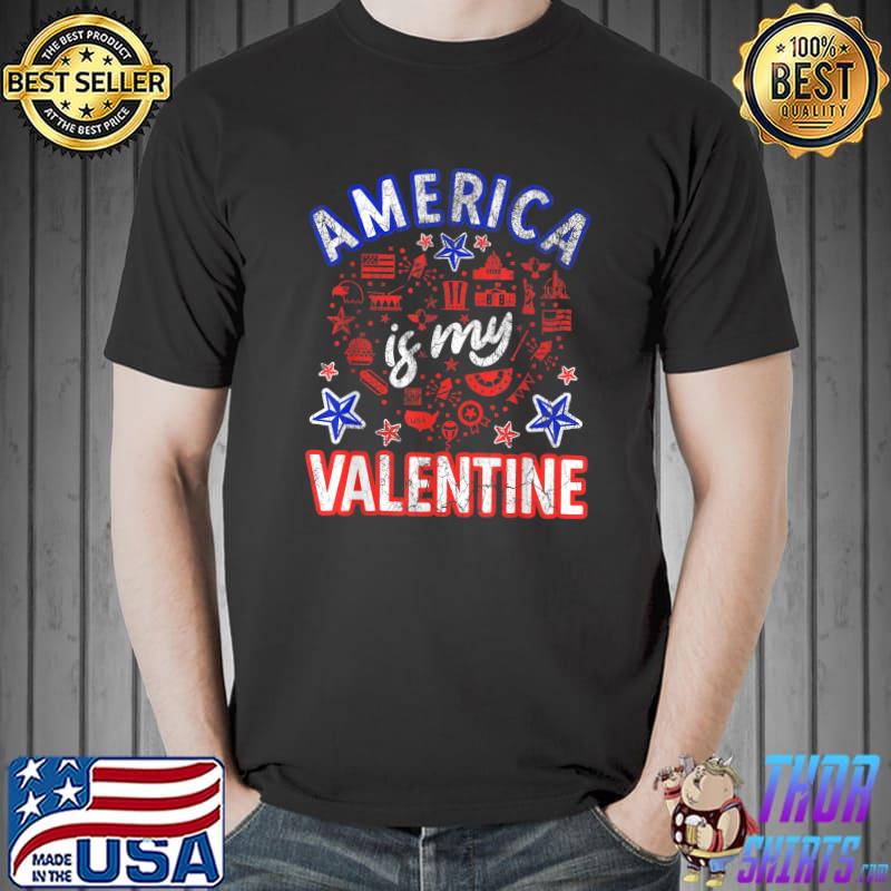 Top America is my Valentine proud Americans Heart USA Grunge T-Shirt Unisex