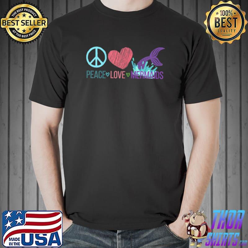 Top Cute Mermaid Peace Love Mermaids Girls Fairytale T-Shirt Unisex