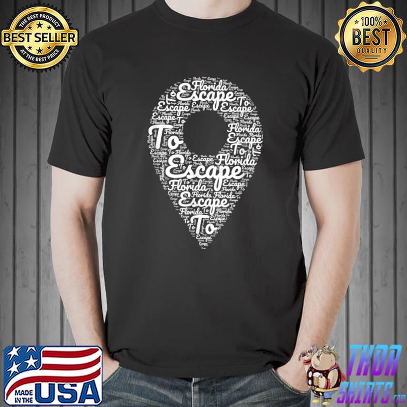 Top Escape to Florida T-Shirt