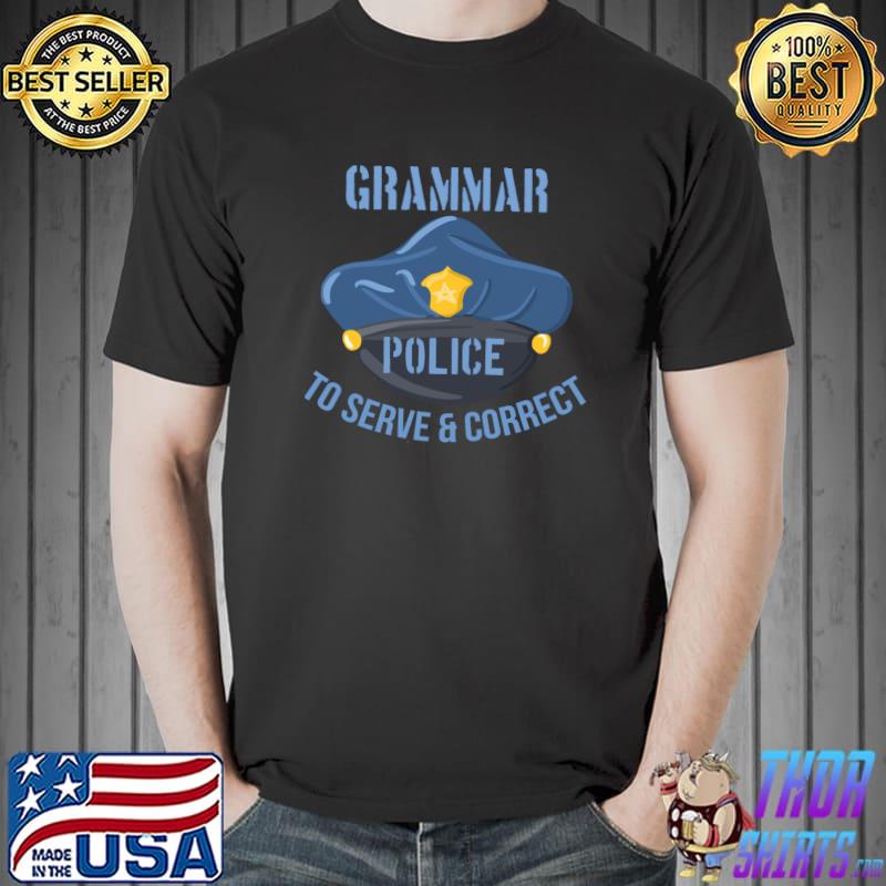 Top Grammar Police To Serve And Correct Funny Halloween Costume T- Unisex