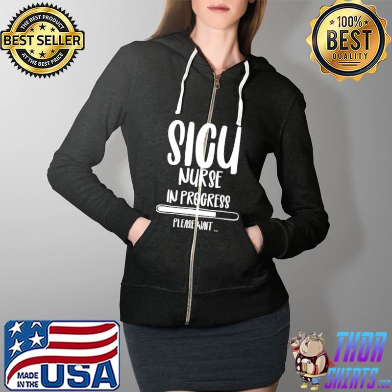 Top SICU Nurse Squad surgical ICU nurses Intensive Graduation T- Full Zip Hooded