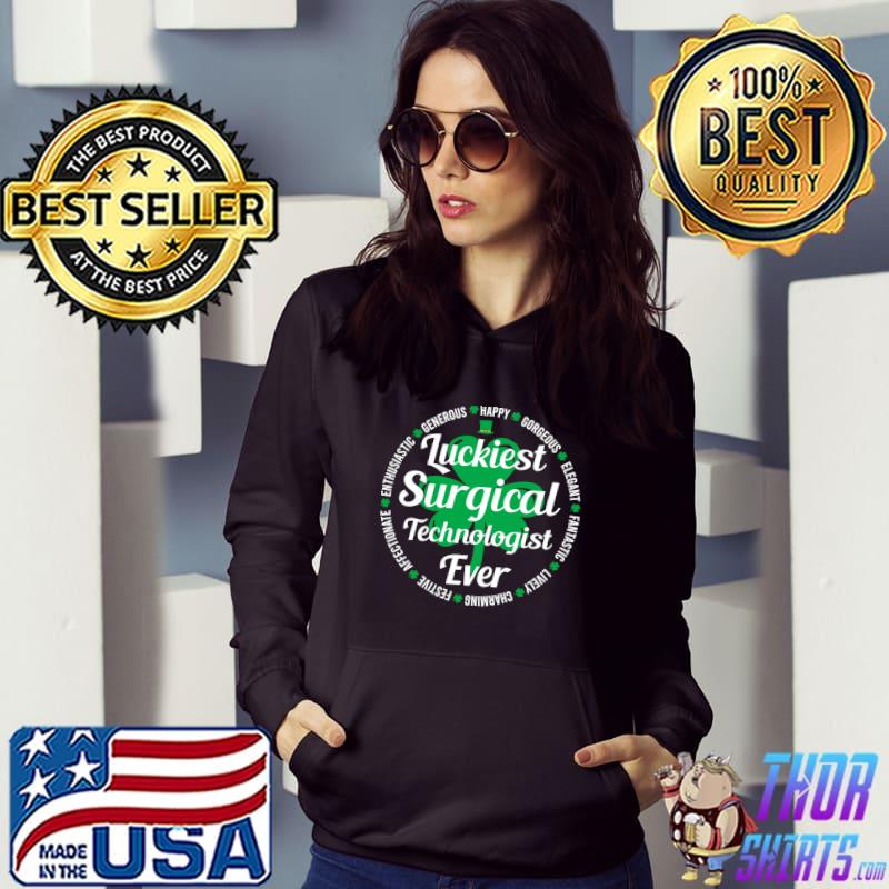 Top Surgical Technologist St Patricks Day Luckiest Surgical Tech T-shirt