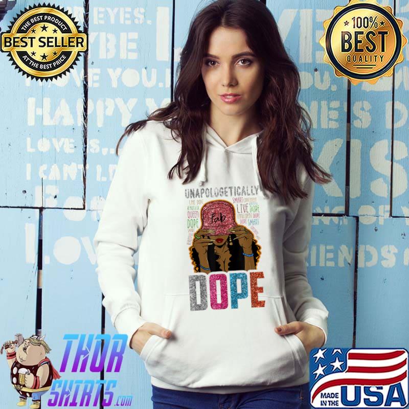 Top Unapologetically Dope Melanin Queen African Black History T-Shirt