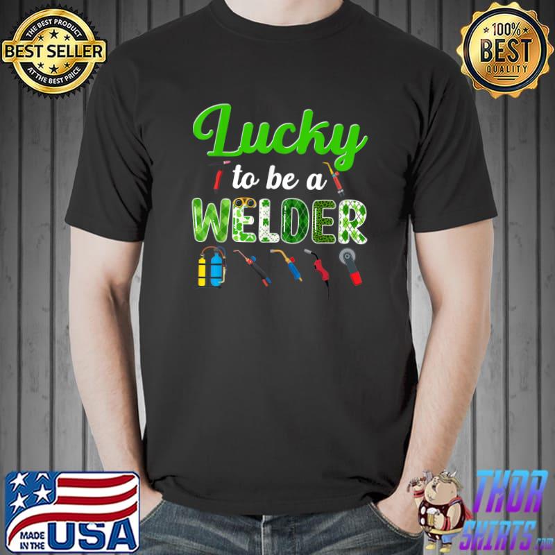 Awesome St. Patrick's Day Cute Funny Welder Jobs Lover T-Shirt Unisex