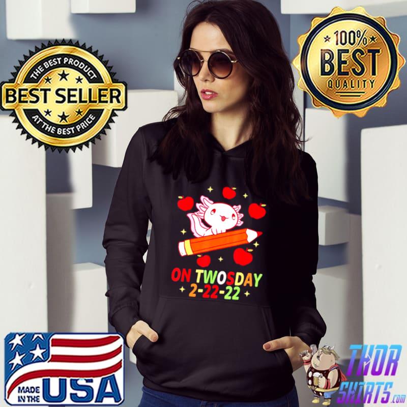Axolotl On Twosday 2 22 22 2022 Walking Fish Salamander Shirt