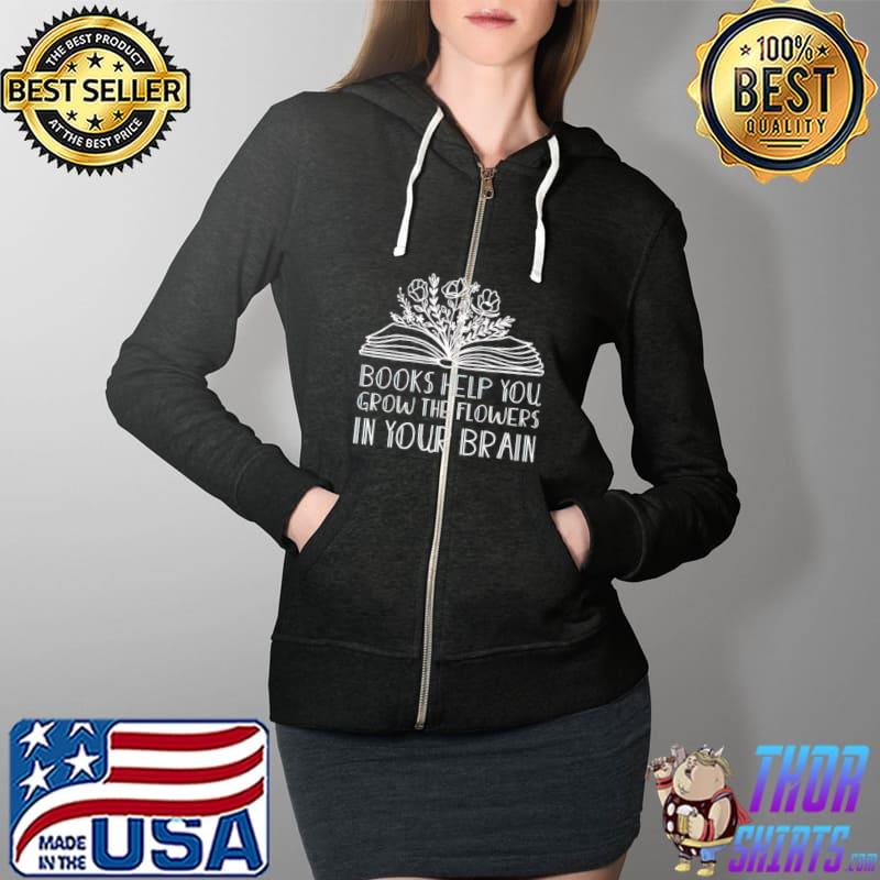 books help you grow the flowers in your brain Full Zip Hooded