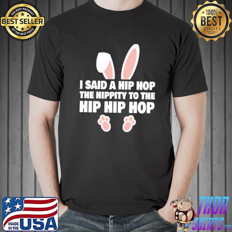 Bunny funny joke cute I said a hip hop easter day kid Unisex