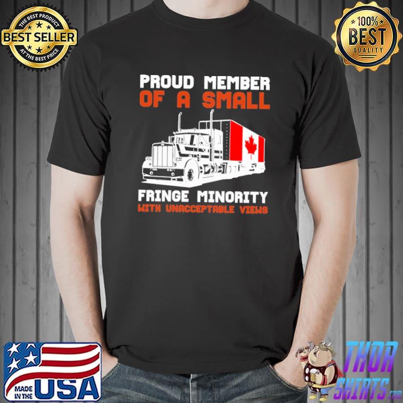 Canadian proud member of a small fringe minority freedom convoy 2022 Unisex