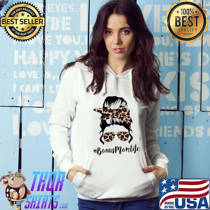 Classy Bonus Mom Life with Leopard Messy Bun Mother's Day T-Shirt