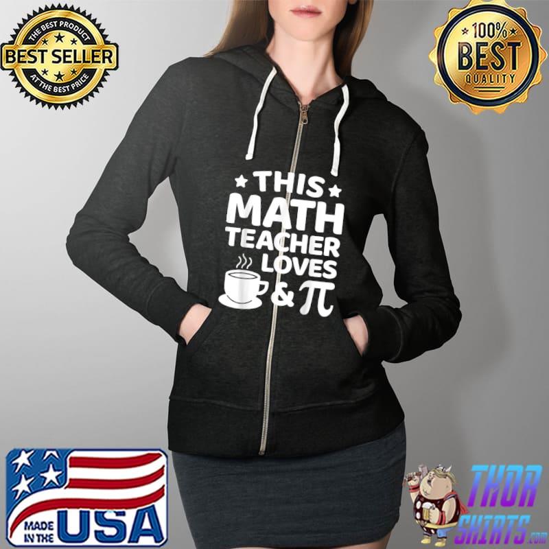 Coffee Pi Day Pi Symbol Math Teacher Mathematics Geek T-Shirt Full Zip Hooded