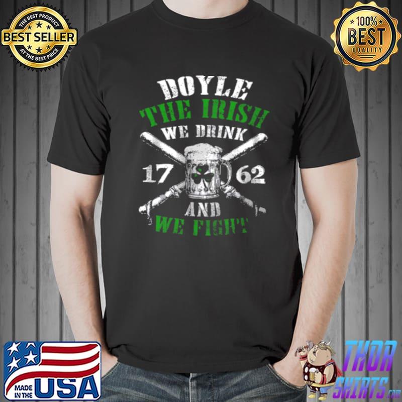 Doyle the irish we drink and we fight Unisex