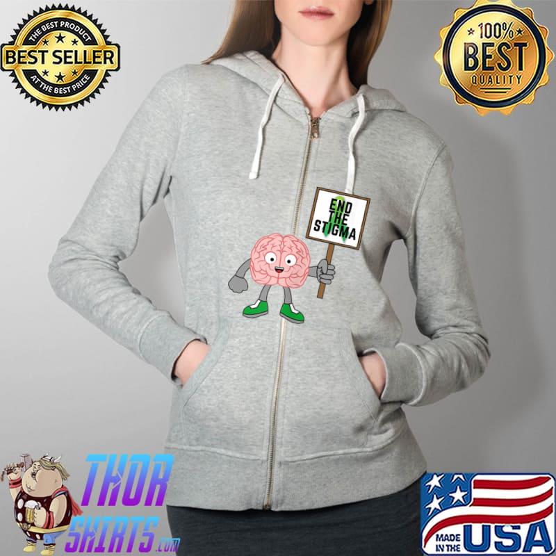End Stop The Stigma Awareness Support Brain Women Men Adults T- Full Zip Hooded
