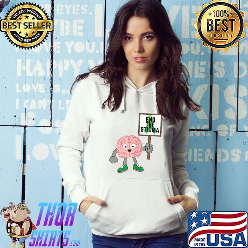 End Stop The Stigma Awareness Support Brain Women Men Adults T-shirt