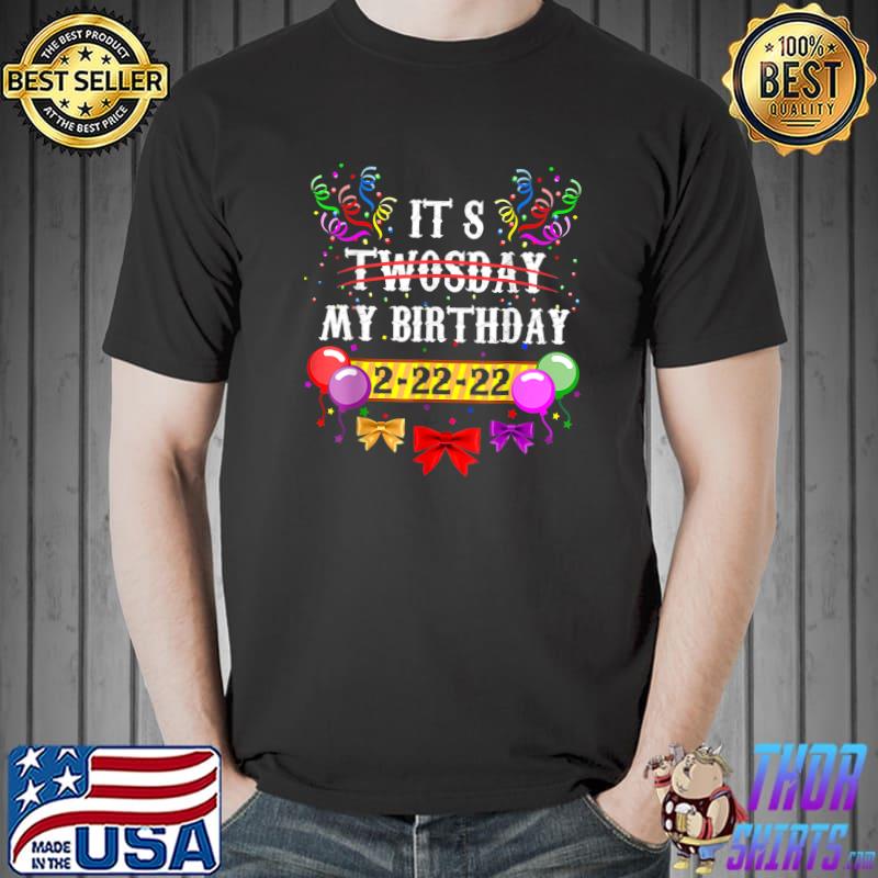 February 2nd 2022 2 22 22 Happy Birthday On Twosday 2022 T T-Shirt Unisex