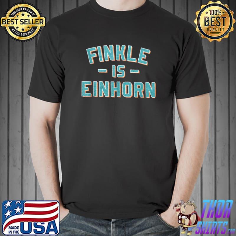 Finkle Is Einhorn T-Shirt Unisex
