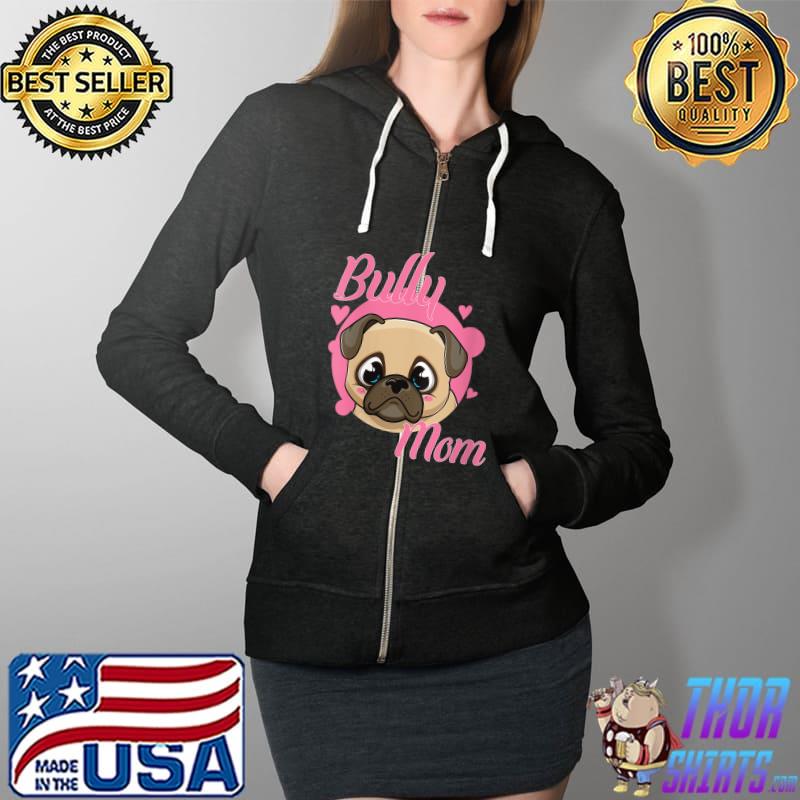 French Bulldog Mama Bully Mom Dog Mum T- Full Zip Hooded