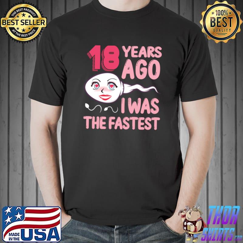 Funny 18th Birthday Outfit 18 Years Ago I was the Fastest T-shirt