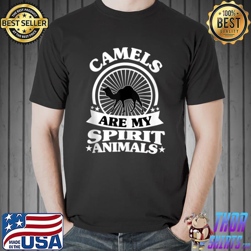 Funny Camels are My Spirit Animal ,My Camels T-Shirt Unisex