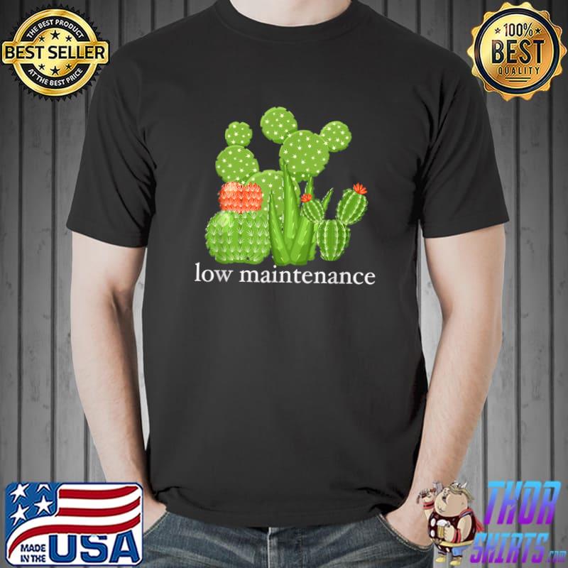 Funny Funny Cacti Cactus Low Maintenance Succulents Gardening Love T-Shirt Unisex