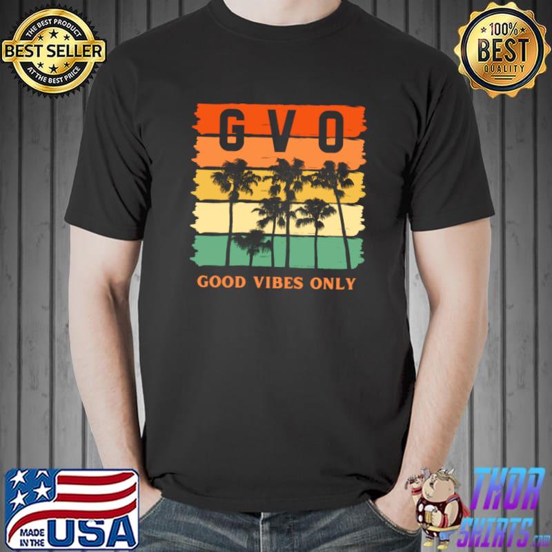 Funny Good Vibes Only vintage T- Unisex