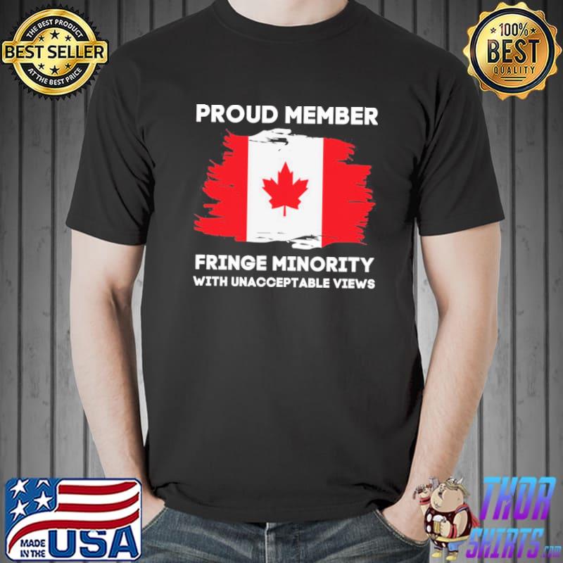 Funny proud member of a small fringe minority with unacceptable views gift for the canadien essentia Unisex