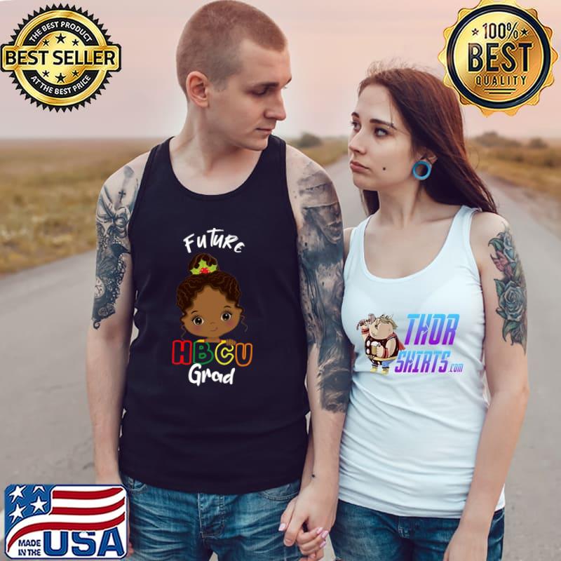 Future HBCU Grad Girl Graduation Historically Black Month T- Tank Top