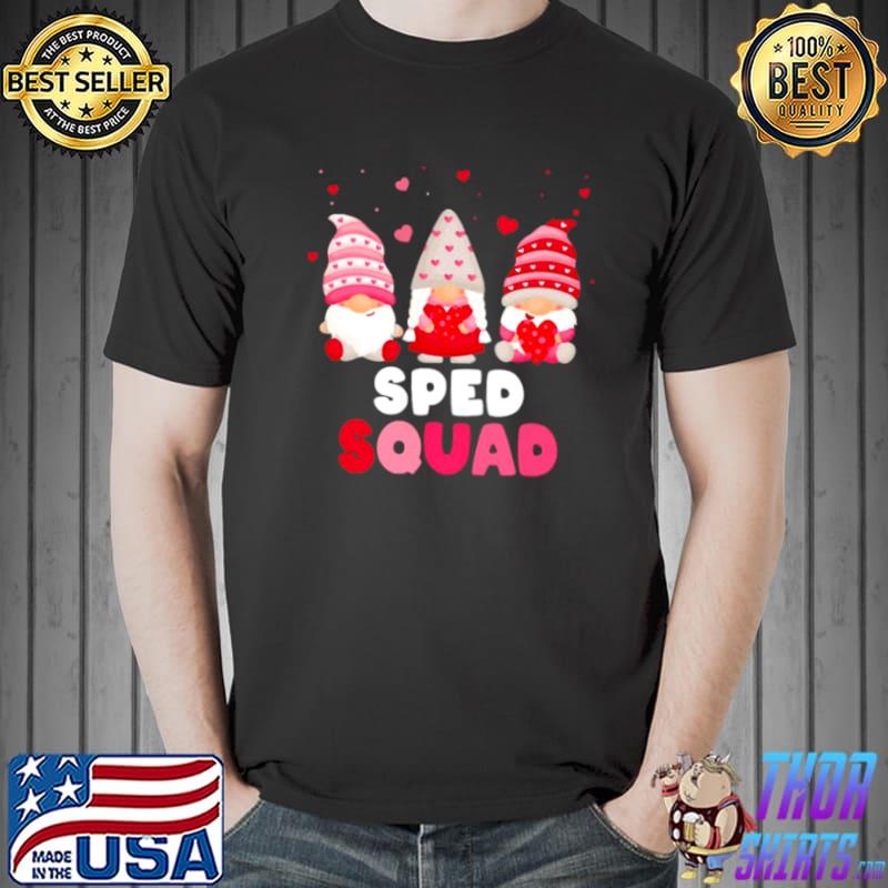 Happy Valentines Day Gnome Sped Squad Shirt Unisex