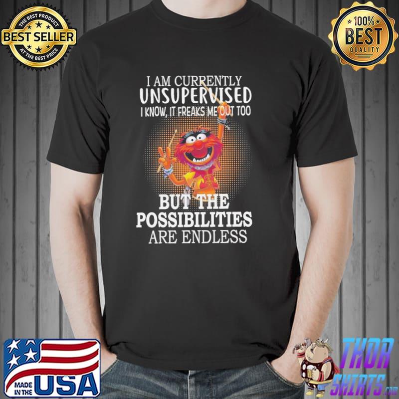 I am currently unsupervised Unisex