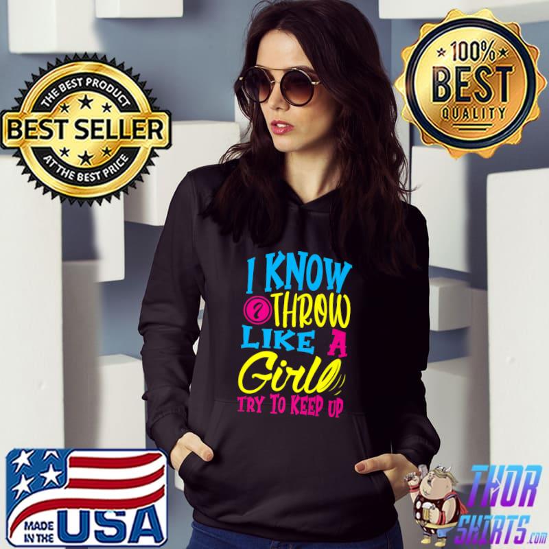 I know I throw like a girl try to keep up for a Disc golfer Premium T-Shirt