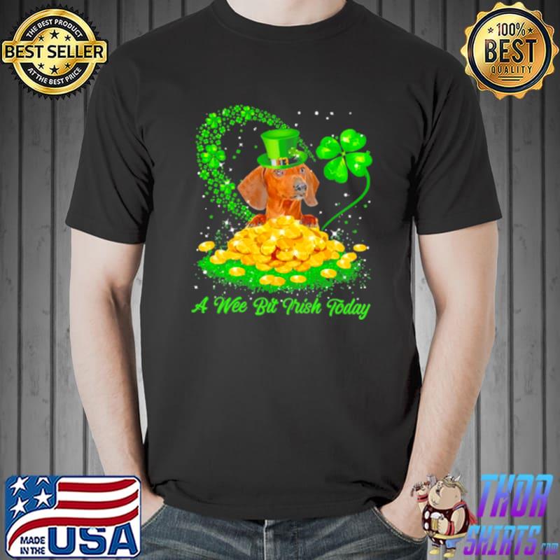 Irish Today Red Dachshund Dog A Wee Bit Irish Today Shirt Unisex
