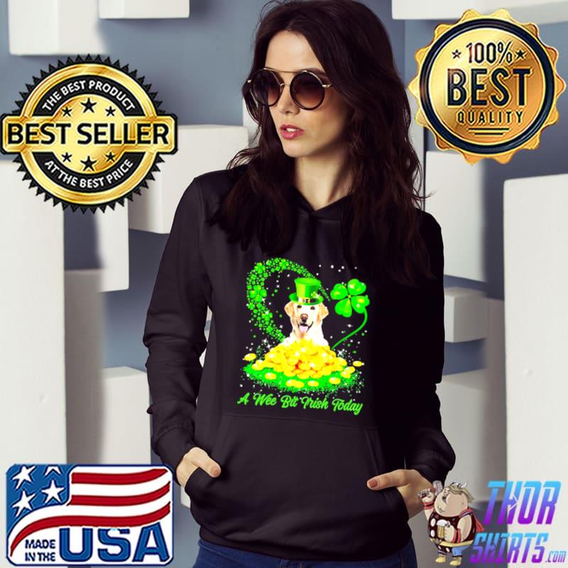Irish Today Yellow Labrador Dog A Wee Bit Irish Today Shirt