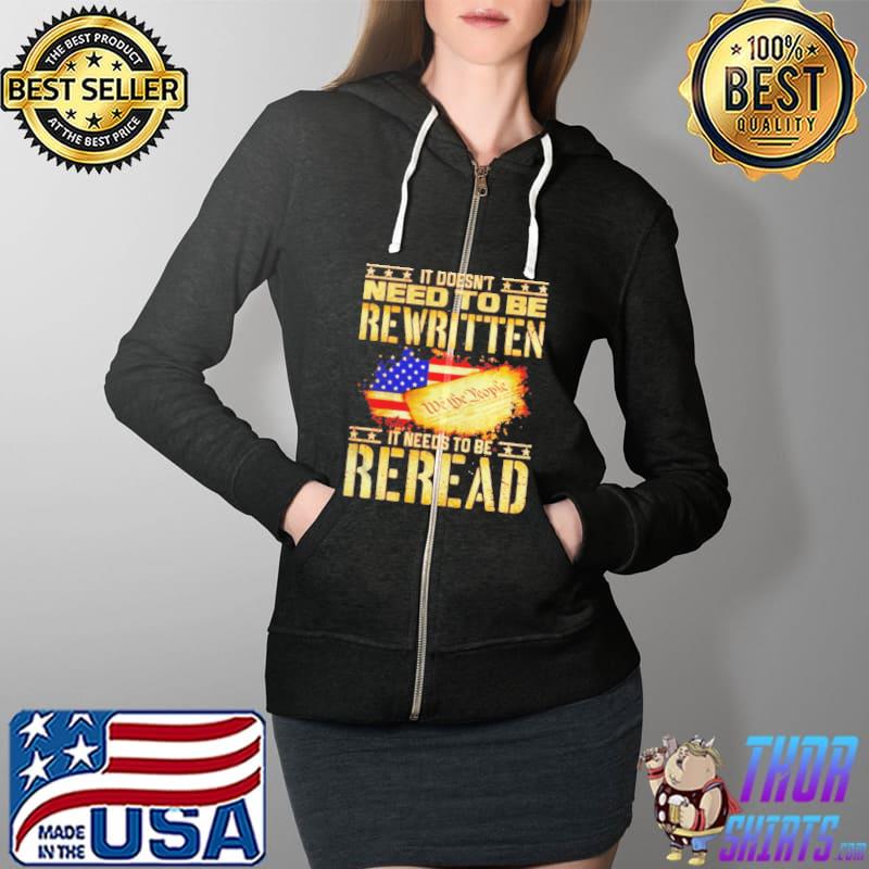 It's doesn't need to be rewritten it's need to be reread Full Zip Hooded