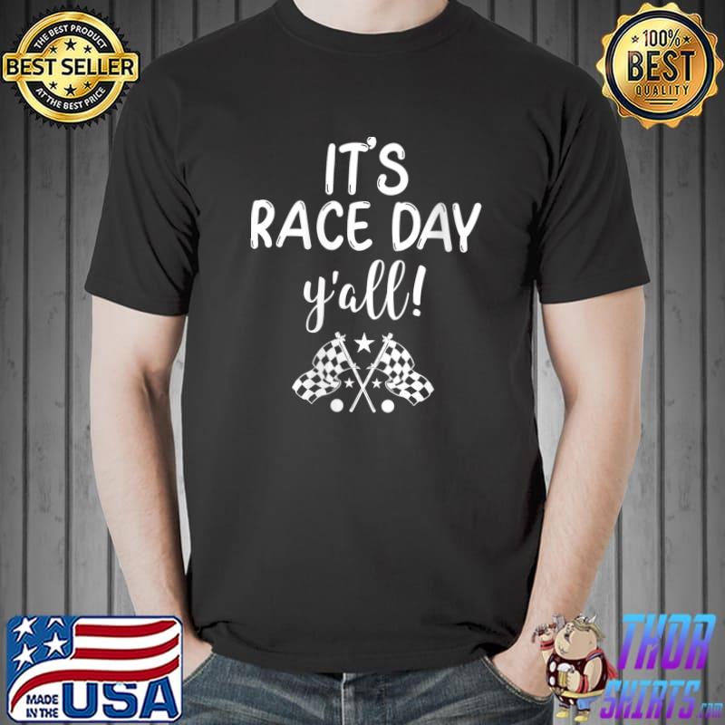 It's Race Day Yall Car Racing Dirt Road Track Racing Quote T-Shirt Unisex
