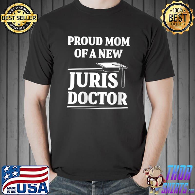 Juris Doctor of Jurisprudence Mom Law School Graduation T- Unisex