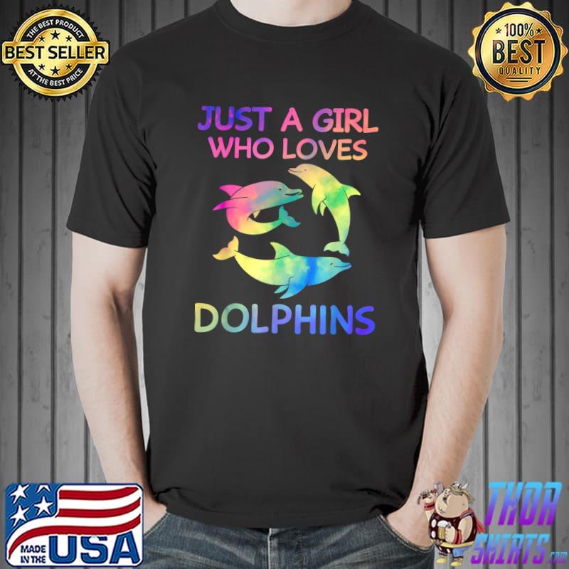 Life Is Better With Dolphins Women Girls Gift Dolphin Lover T-Shirt