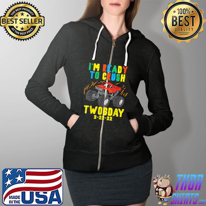 Kids Im Ready To Crush Twosday 2 22 22 Twos Day 2022 Toddler T-Shirt Full Zip Hooded