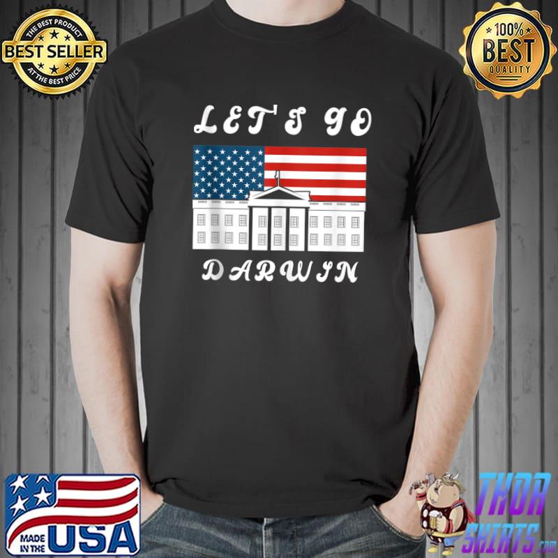 Let's Go Darwin Liberal impeach White House Flag T-shirt