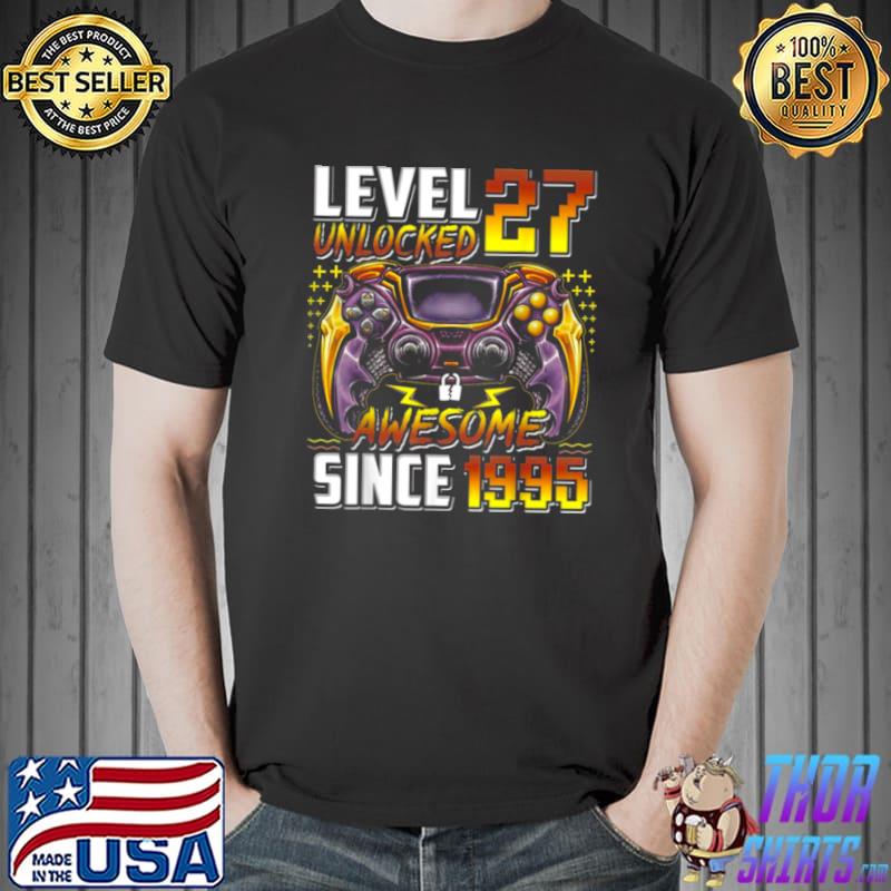 Level 27 Unlocked Awesome Since 1995 27th Birthday Gaming Shirt Unisex